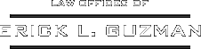 Law Offices of Erick L. Guzman
